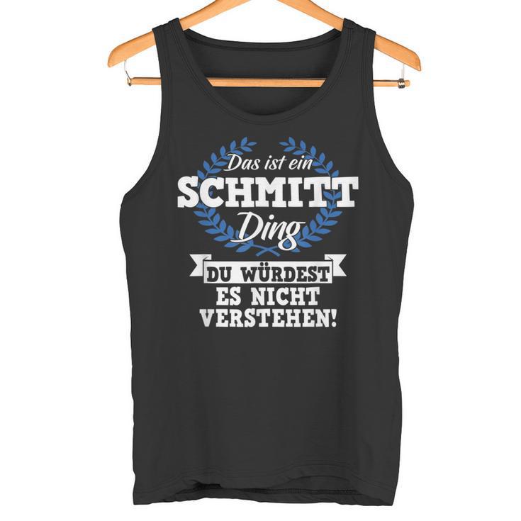 Das Ist Ein Schmitt Ding Du Würdest Es Nicht Understand Tank Top