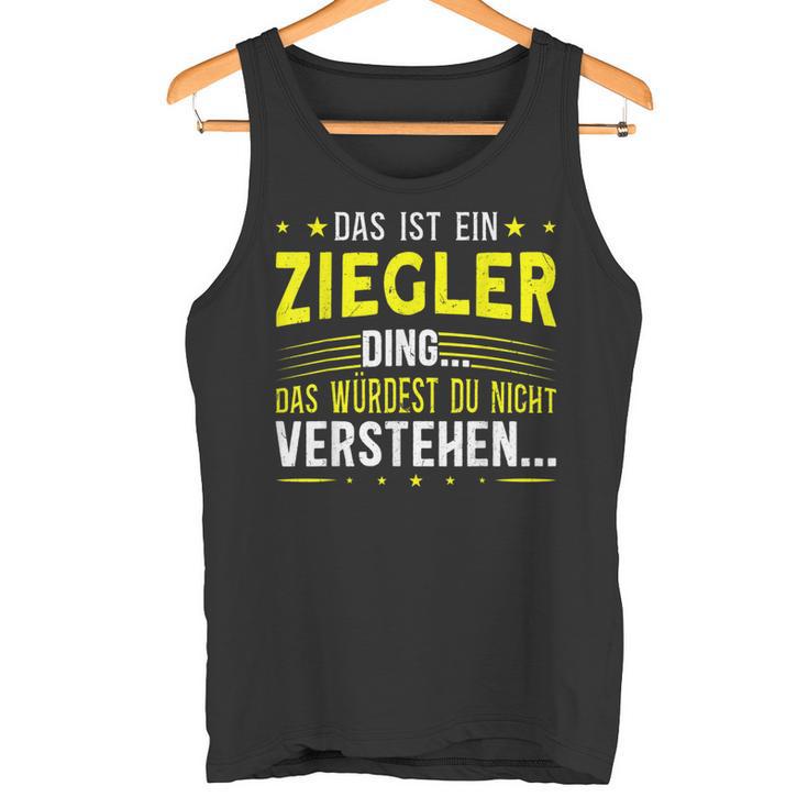 Das Ist Ein Ziegler Ding Das Ist Ein Ziegler Ding Tank Top