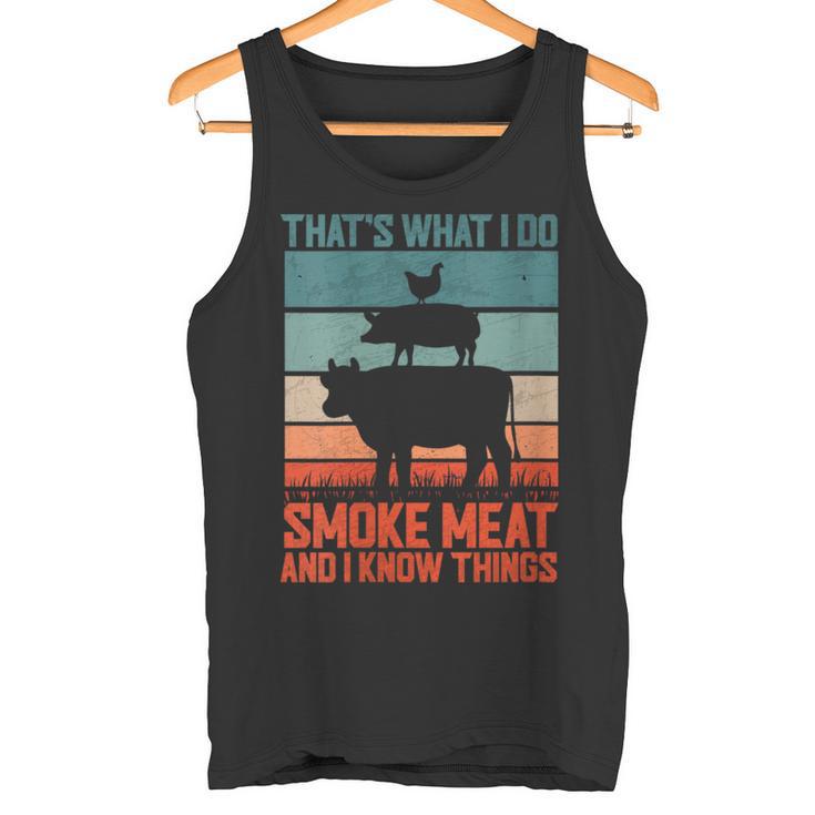 Das Ist Was Ich Tue Ich Rauche Fleisch Und Ich Weiß Dinge Mit-Ausschnitt Tank Top