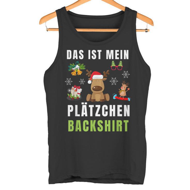 Das Ist Mein Plätzchen Back Backen Christmas Biscuits Tank Top