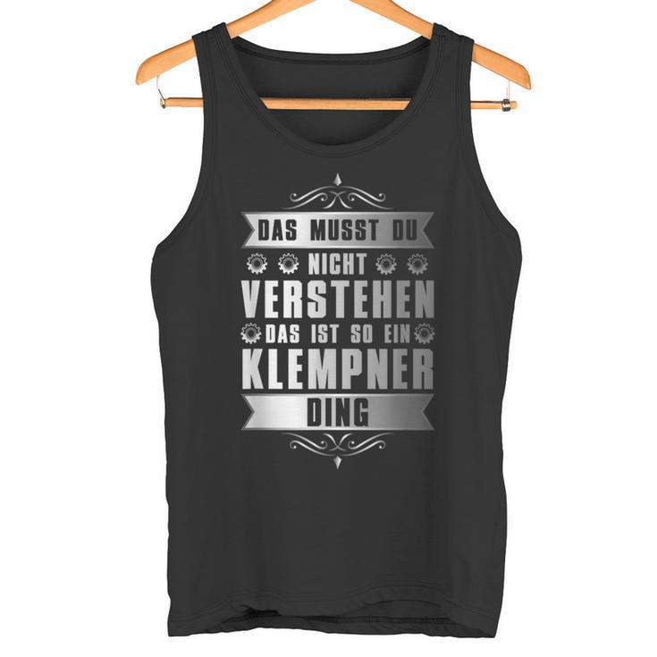 Das Ist So Ein Klempner Ding Spengler Tank Top