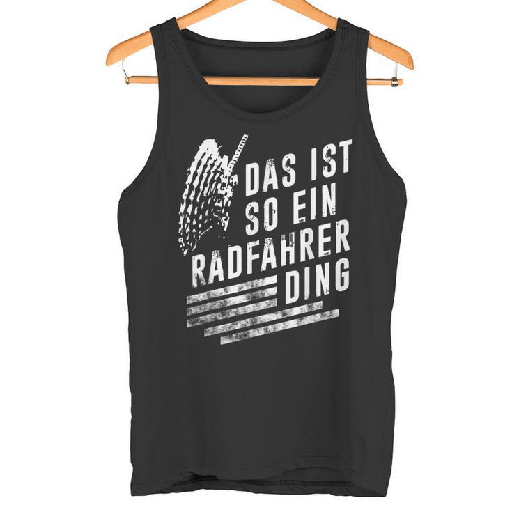 Das Ist So Ein Radfahrer Ding Bicycle Tank Top