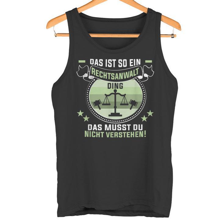 Das Ist So Ein Rechtsanwalt Ding Jurastudent Rechtsanwalt Tank Top