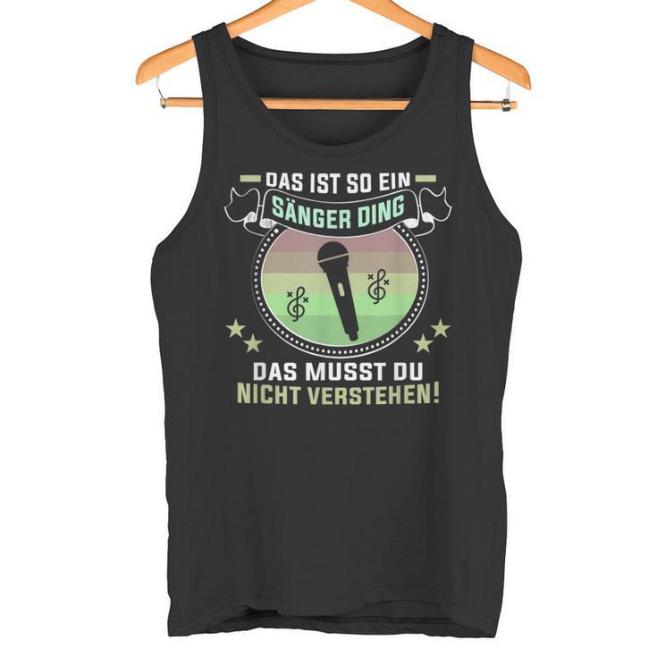 Das Ist So Ein Sänger Ding Musiker Singer S Tank Top