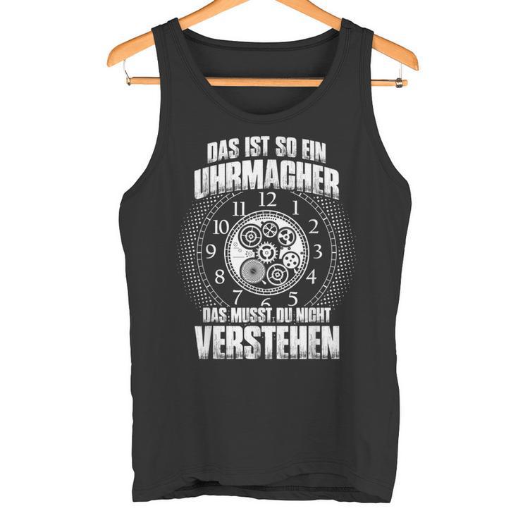 Das Ist So Ein Uhrmacher Ding Tank Top