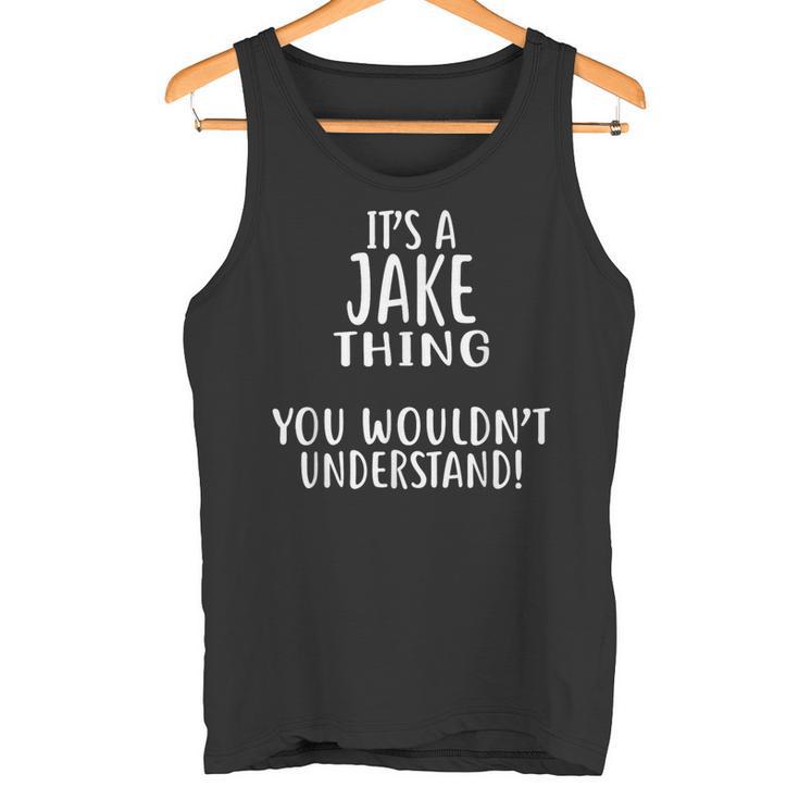 Es Ist Ein Jake-Ding Das Würdest Du Nichterstehen Tank Top