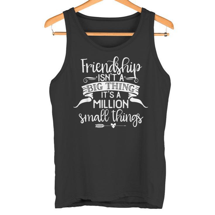 Freundschaft Beste Freunde Es Ist Eine Million Kleiner Dinge Tank Top