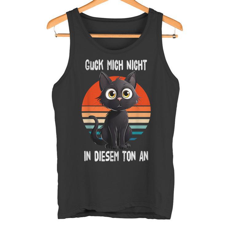 Guck Mich Nicht In Diesem Ton An Bombay Cat Tank Top