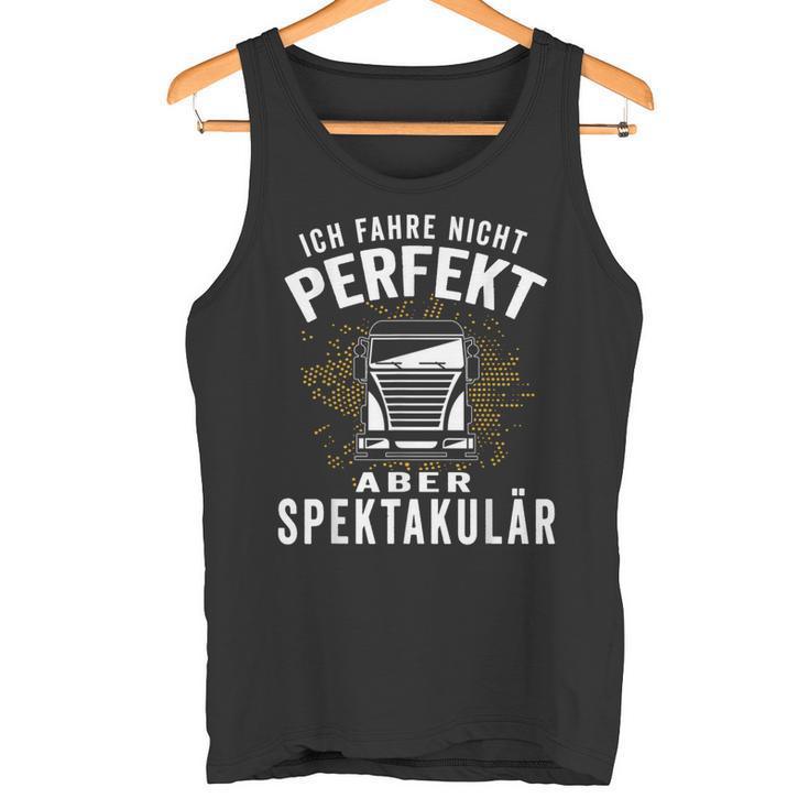 Ich Fahre Nicht Perfekt Aber Spectacär Ich Fahre Nicht Perfekt Tank Top