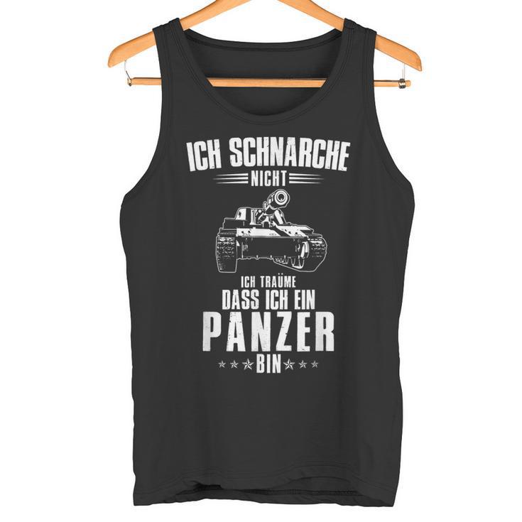 Ich Schnarche Nicht Ich Träume Dass Ich Ein Panzer Bin Tank Top