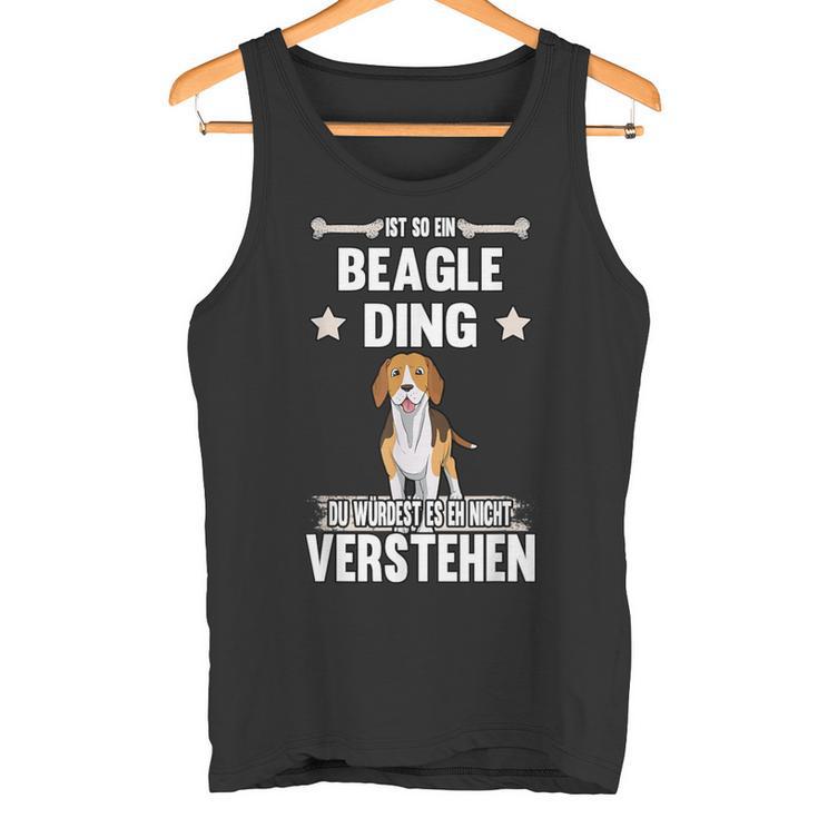 Ist So Ein Beagle Ding Hund Saying Tank Top