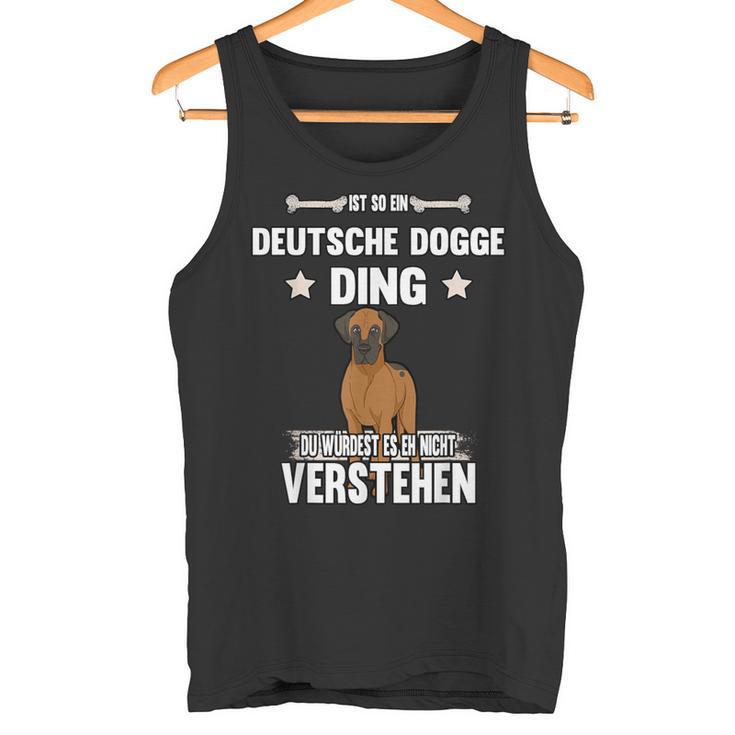 Ist So Ein Deutsche Dogge Ding Ist So Ein Deutsche Tank Top