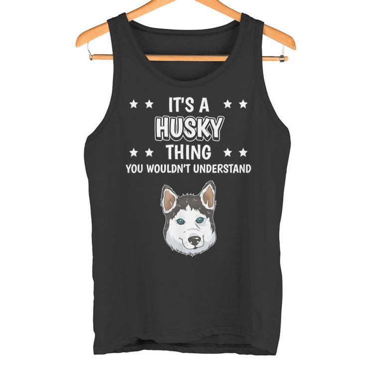 Ist So Ein Husky Ding Lustiger Spruch Huskys Tank Top