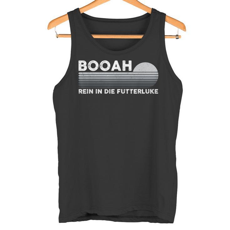 Kowalski Syndrome Boah Rein In Die Futterluke Tank Top