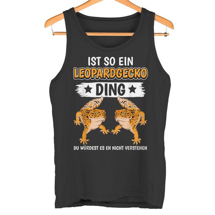 Leopard Geckos Ist So Ein Leopardgecko Ding Leopard Gecko Tank Top