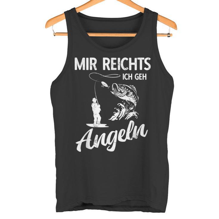 Mir Reichts Ich Geh Angeln Fischer Angler Tank Top