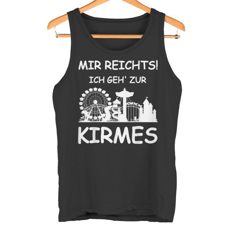 Mir Reicht's Ich Geh Zur Kirmes Retro Saying Tank Top