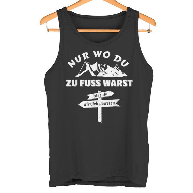 Pilger Nur Wo Du Zu Fuss Bist Du Wirklich Gewesen Tank Top