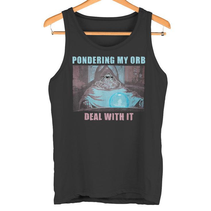 Pondering My Orb Wizard Meme Tank Top