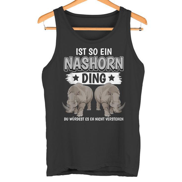 Rhinozeros Sachen Ist So Ein Rhino Ding Rhino Tank Top