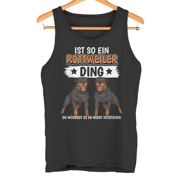 Rottie Sachen Ist So Ein Rottweiler Ding Rottweiler Tank Top