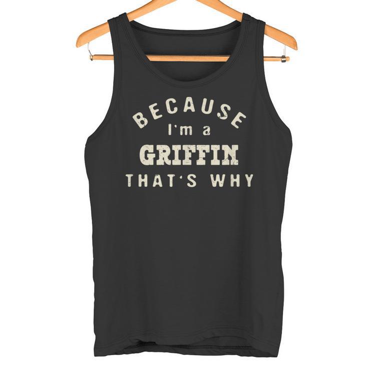 Weil Ich Ein Griffin Bin Deshalb Lustiger Nachnamen-Humor Tank Top