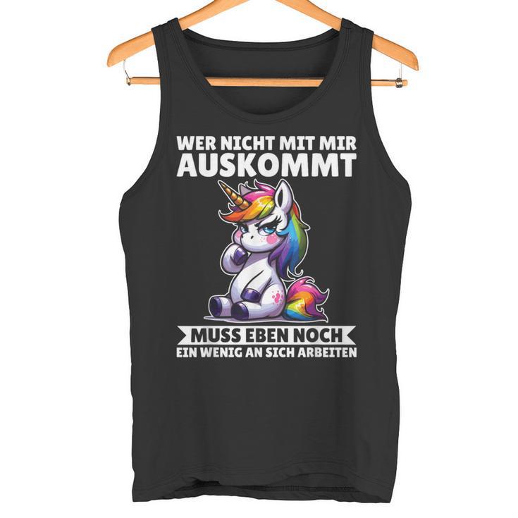 Wer Nicht Mit Mir Auskommt An Sich Arbeiten Unicorn Tank Top