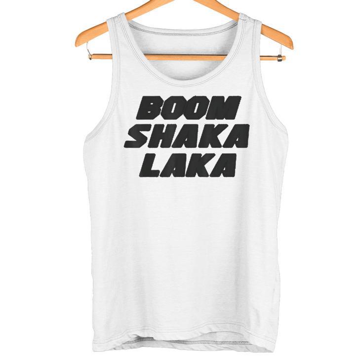 Boom Shakalaka Tank Top