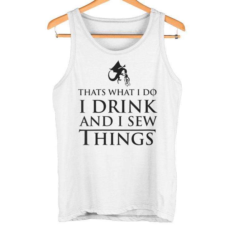 Damen Das Ist Was Ich Tue Ich Trinke Und Ich Sehe Dinge Mit-Ausschnitt Tank Top