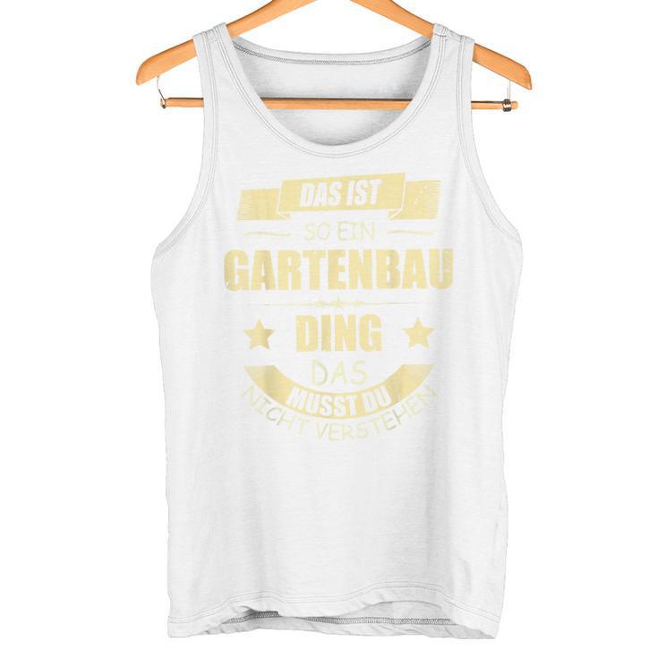 Gardener Gardening Landscape Gardener Tank Top