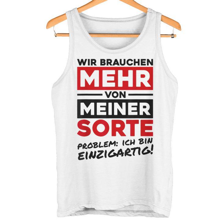 Wir Brauchen Mehron Meiner Sorte Unique Gray Tank Top