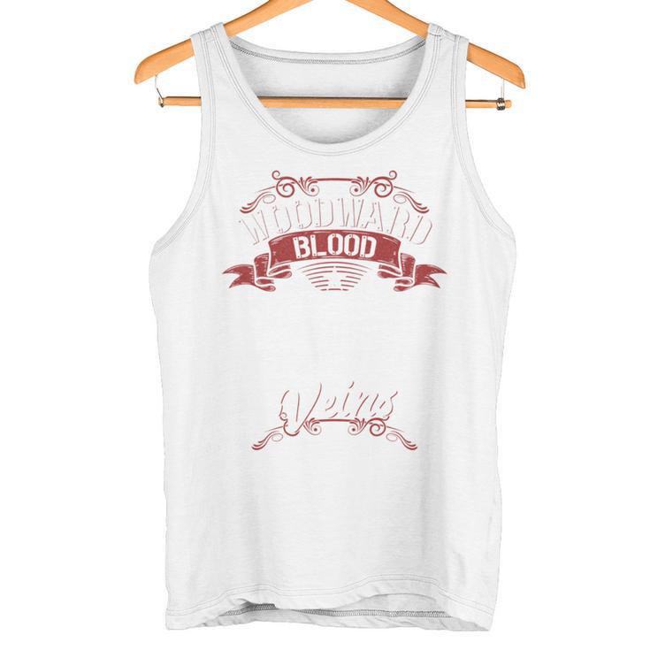 Woodward Blood Runs Through Myeins Last Name Family Tank Top