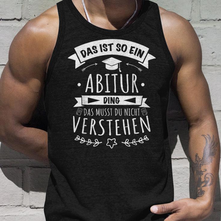 Abitur Prüfung Abi Bestanden Das Ist So Ein Abitur Ding Tank Top Geschenke für Ihn