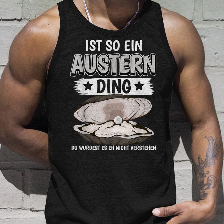 Austern Muschel Sachen Ist So Ein Auster Ding Auster Tank Top Geschenke für Ihn