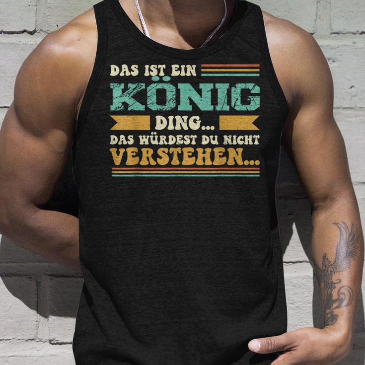 Das Ist Ein König Ding Tank Top Geschenke für Ihn