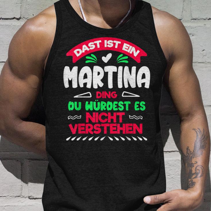 Das Ist Ein Martina Ding Du Würdest Es Nichterstehen Name Tank Top Geschenke für Ihn