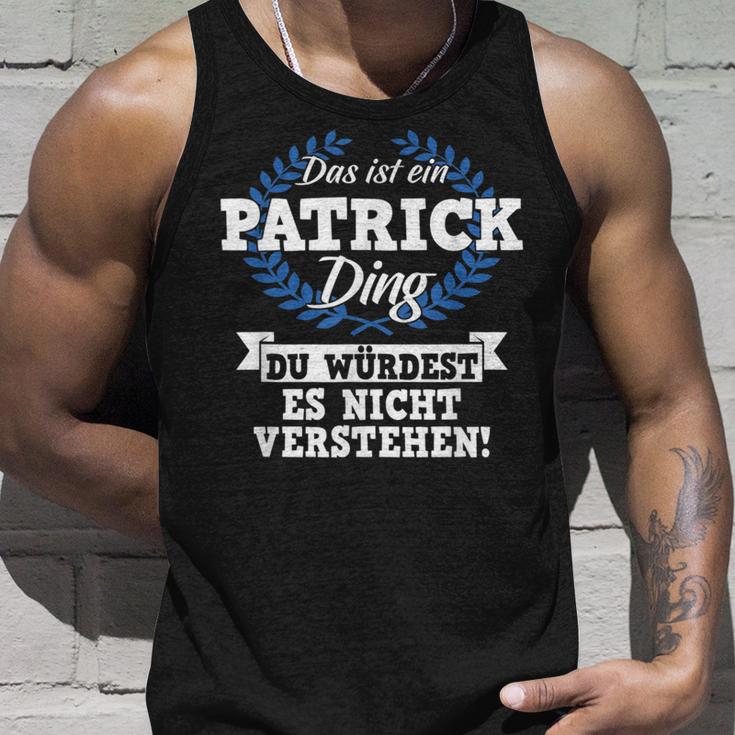 Das Ist Ein Patrick Ding Du Würdest Es Nicht Understand Tank Top Geschenke für Ihn