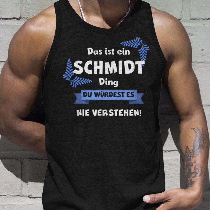 Das Ist Ein Schmmidt Ding Du Würdest Es Nichterstehenen Tank Top Geschenke für Ihn