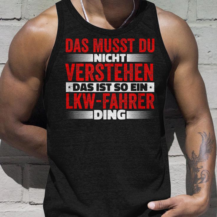 Das Ist So Ein Lkw Driver Ding Das Musst Du Nichterstand Tank Top Geschenke für Ihn