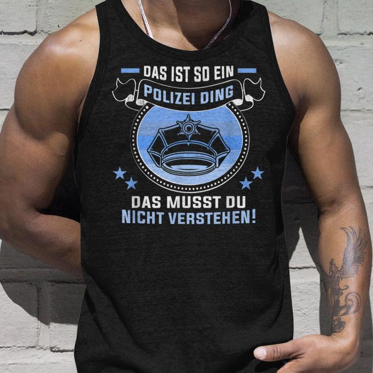 Das Ist So Ein Polizei Ding Tank Top Geschenke für Ihn