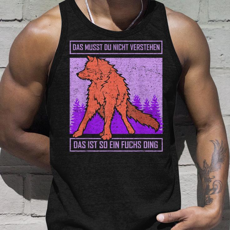 Das Muss Du Nichterstand Das Ist So Ein Fuchs Ding Tank Top Geschenke für Ihn