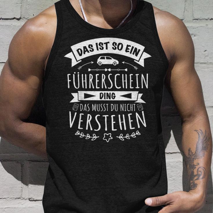 Driving Licence Beginner Das Ist So Ein Führerschein Ding Tank Top Geschenke für Ihn