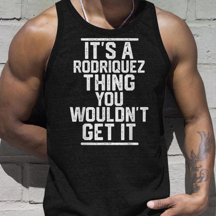 Es Ist Ein Rodriquez-Ding Das Du Nicht Bekommen Würdest Tank Top Geschenke für Ihn