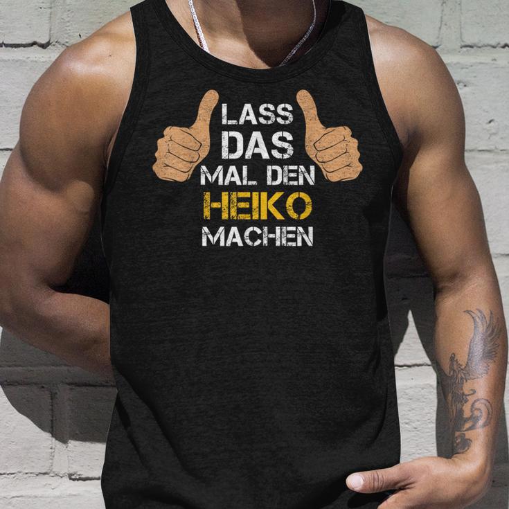 First Name Heiko Lass Das Mal Den Heiko Machen S Tank Top Geschenke für Ihn