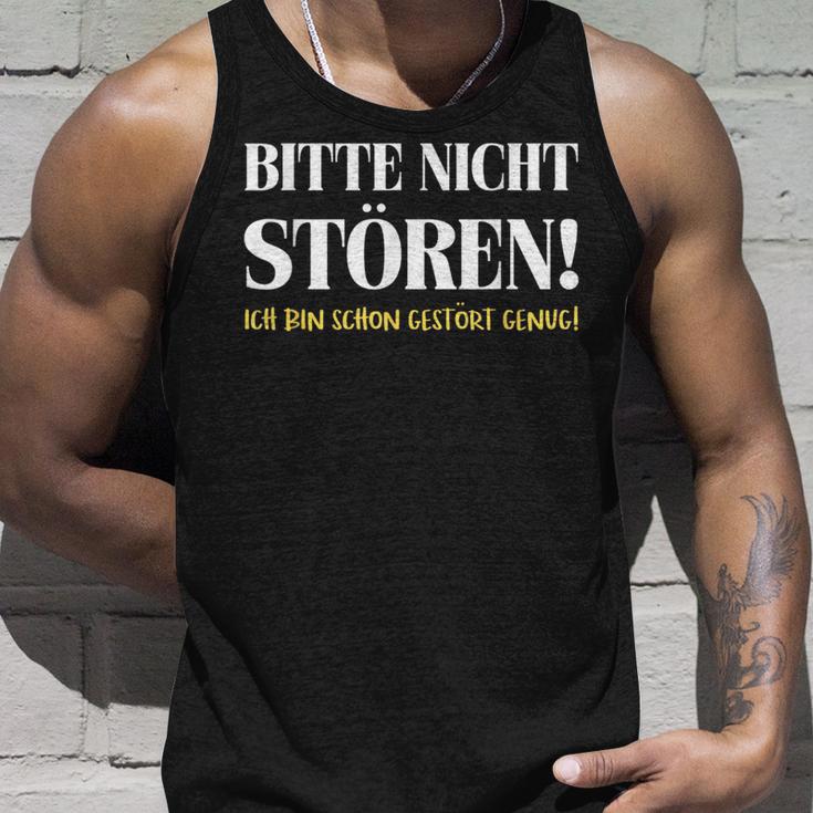 Fun Bitte Nicht Stören Ich Bin Gestört Enug Dumme Bitte Nicht Stören Ich Bin Gestört Tank Top Geschenke für Ihn