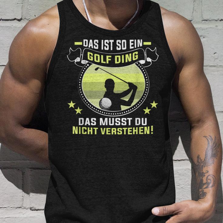 Golfer Das Ist So Ein Golf Ding Golflehrer Golfspieler Tank Top Geschenke für Ihn