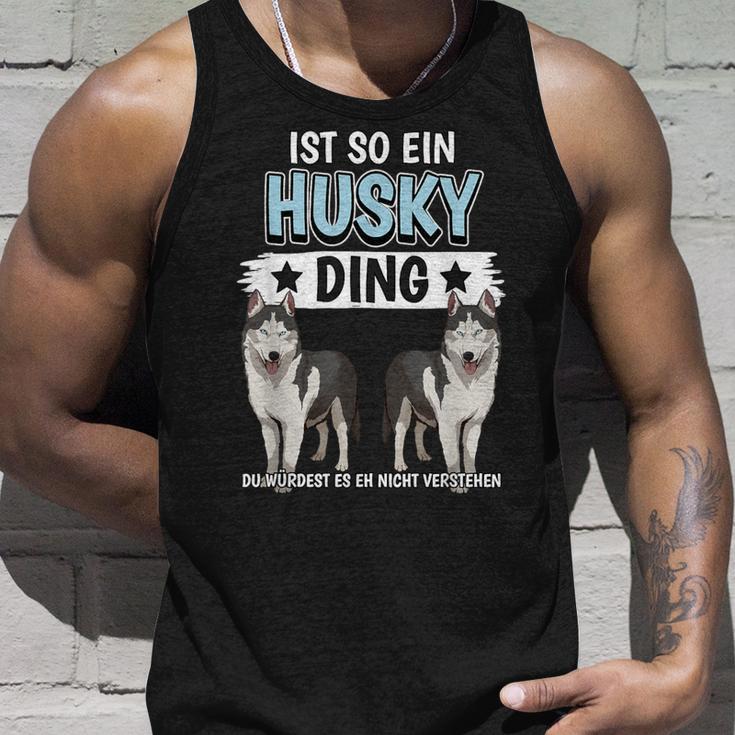 Husky's Dog Holder Sachen Ist So Ein Husky Ding Husky S Tank Top Geschenke für Ihn