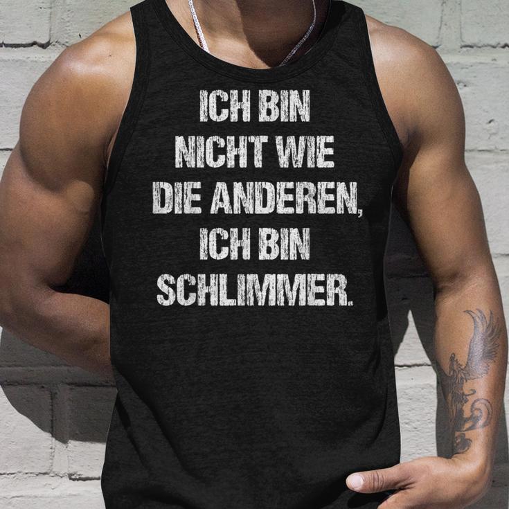 Ich Bin Nicht Wie Die Anderen Ich Bin Schlimmer Fun Tank Top Geschenke für Ihn