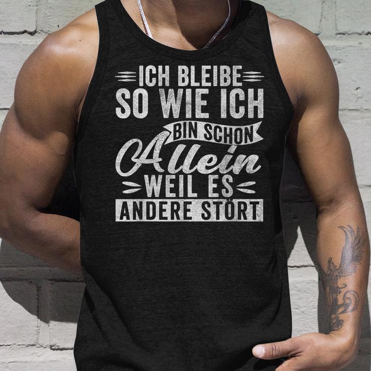 Ich Bleibibe So Wie Ich Bin Schon Allein Weil Es Andere Stört German Tank Top Geschenke für Ihn