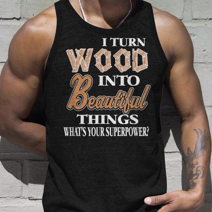 Ich Drehe Holz Schöne Dinge Was Ist Dein Supermächt-Geschenk Tank Top Geschenke für Ihn